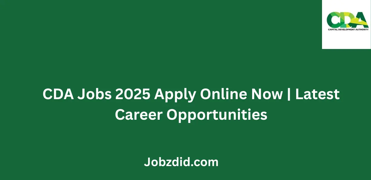CDA Jobs 2025 Apply Online Now Latest Career Opportunities