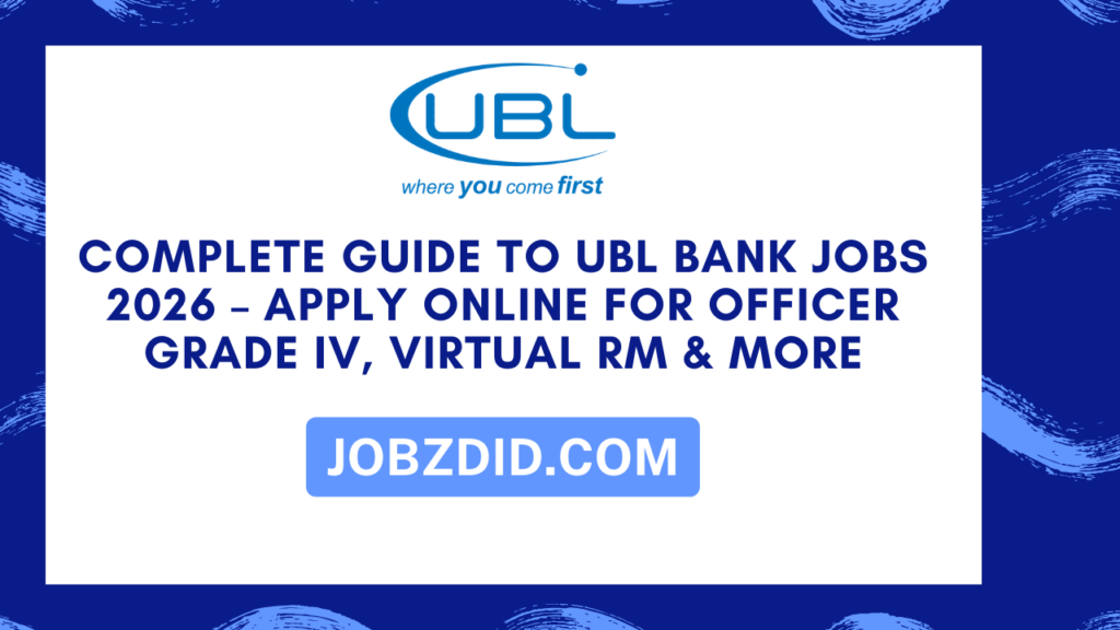 Complete Guide to UBL Bank Jobs 2026