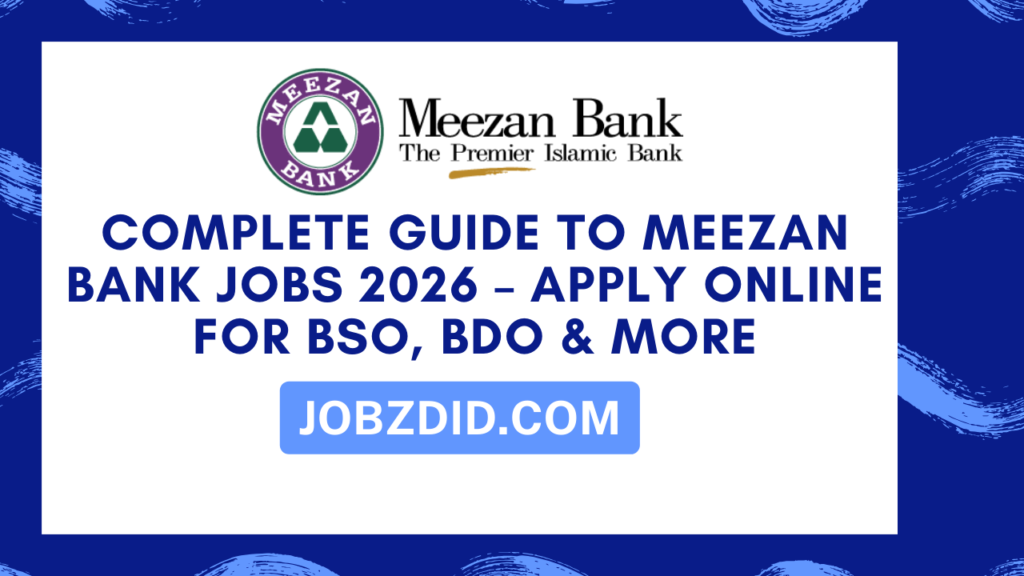 Complete Guide to Meezan Bank Jobs 2026