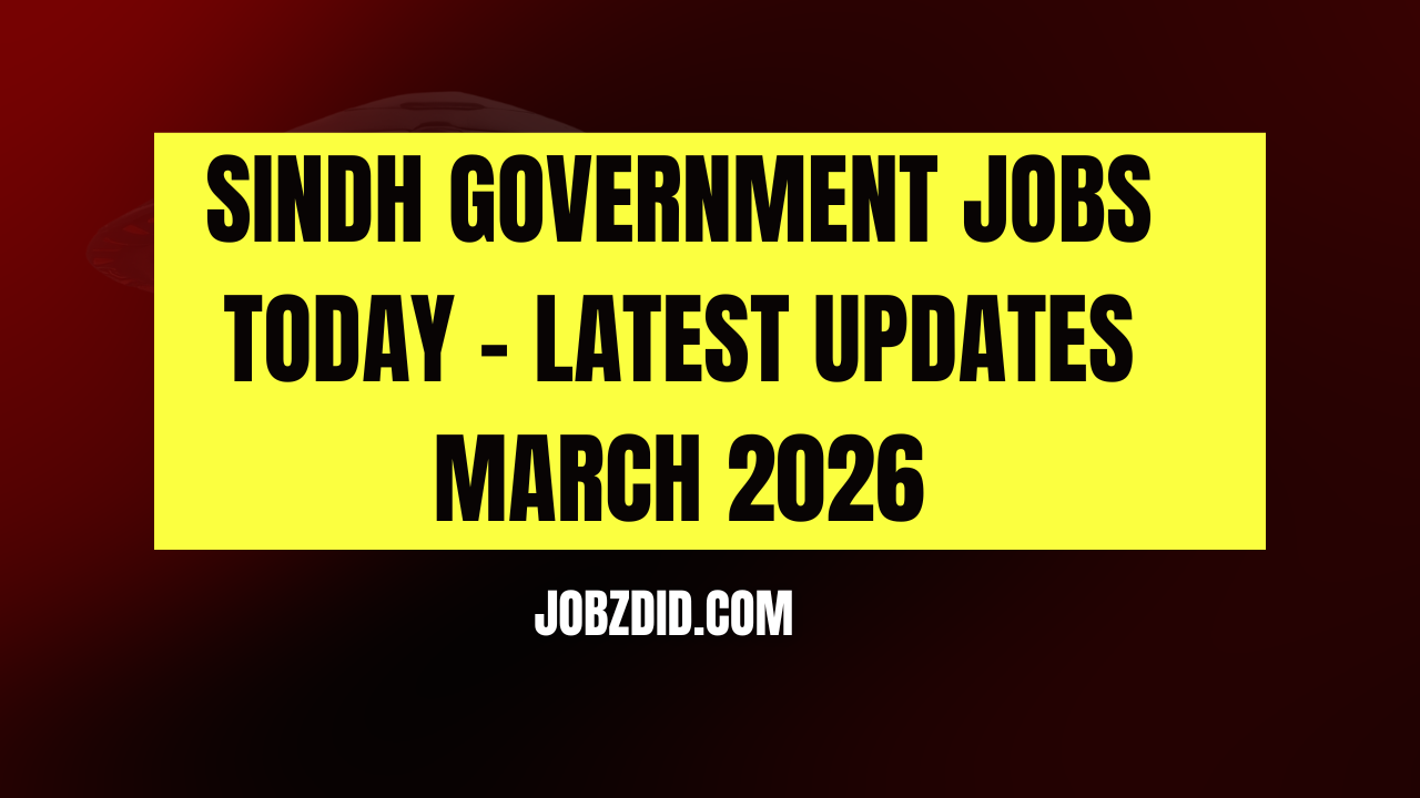 Sindh Government Jobs Today – Latest Updates March 2026